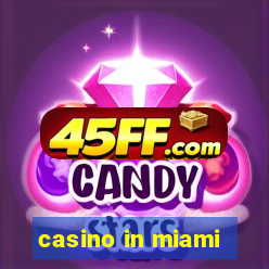 casino in miami